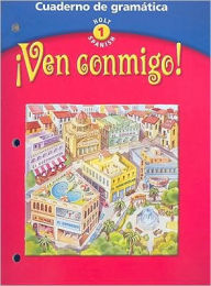 Title: Ven conmigo!: Cuaderno de gramatica Level 1 / Edition 1, Author: Houghton Mifflin Harcourt