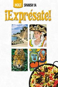 Title: Expresate!: Spanish Student Edition Level 1A 2006 / Edition 1, Author: Houghton Mifflin Harcourt