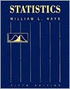 Title: Statistics / Edition 5, Author: William Hays