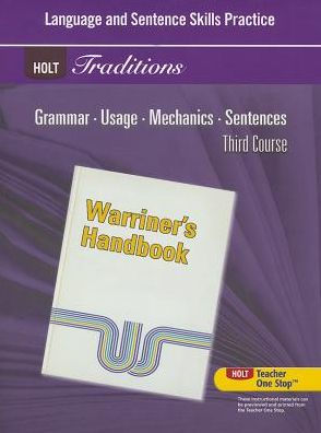 Holt Traditions Warriner's Handbook: Language and Sentence Skills Practice Third Course Grade 9 / Edition 1