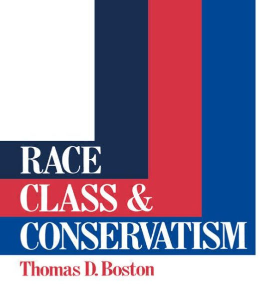 Race, Class and Conservatism / Edition 1