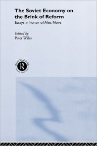 Title: Soviet Economy Brink Of Reform / Edition 1, Author: P.J.D. Wiles