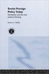 Title: Soviet Foreign Policy Today / Edition 1, Author: Robert F. Miller