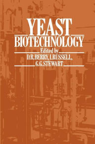 Title: Yeast Biotechnology / Edition 1, Author: David R. Berry