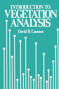 Title: An Introduction to Vegetation Analysis: Principles, practice and interpretation, Author: David Causton