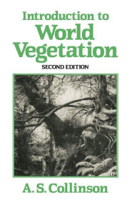 Title: Introduction to World Vegetation / Edition 2, Author: P.E. Collinson