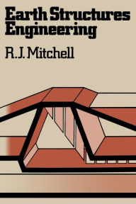 Title: Earth Structures Engineering, Author: R. Mitchell