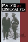 Fascists and Conservatives: The Radical Right and the Establishment in Twentieth-Century Europe / Edition 1
