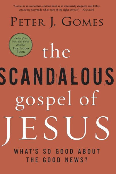 the Scandalous Gospel of Jesus: What's So Good about News?