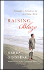 Raising Blaze: Bringing Up an Extraordinary Son in an Ordinary World