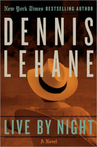 Title: Live by Night, Author: Dennis Lehane