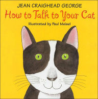 Title: How to Talk to Your Cat, Author: Jean Craighead George