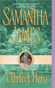Title: A Perfect Hero, Author: Samantha James