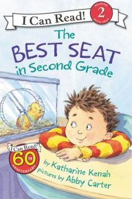 Title: The Best Seat in Second Grade (I Can Read Book 2 Series), Author: Katharine Kenah