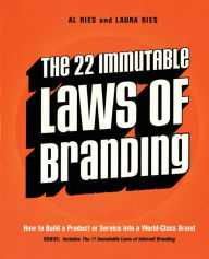 Title: 22 Immutable Laws of Branding: How to Build a Product or Service Into a World-Class Brand, Author: Al Ries