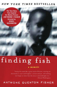 Title: Finding Fish, Author: Antwone Q Fisher