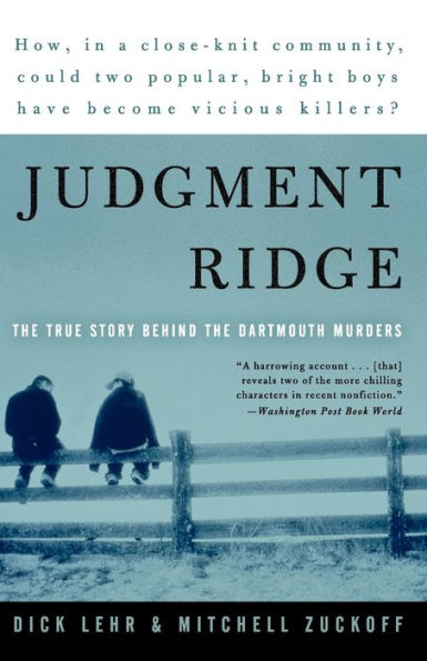 Judgment Ridge: the True Story Behind Dartmouth Murders