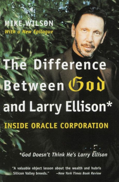 Difference between God and Larry Ellison: God Doesn't Think He's Larry Ellison