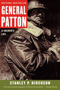 Title: General Patton: A Soldier's Life, Author: Stanley Hirshson