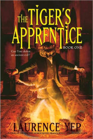 Title: The Tiger's Apprentice: The Tiger's Apprentice Series #1, Author: Laurence Yep