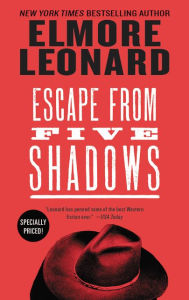 Title: Escape from Five Shadows, Author: Elmore Leonard