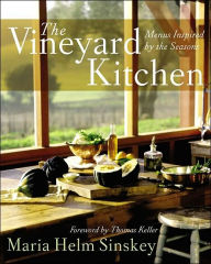 Title: The Vineyard Kitchen: Menus Inspired by the Seasons, Author: Maria Helm Sinskey