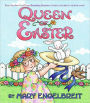 Queen of Easter: An Easter And Springtime Book For Kids