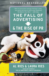 Title: Fall of Advertising and the Rise of PR, Author: Al Ries