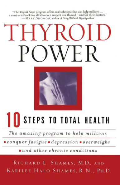 Thyroid Power: Ten Steps to Total Health