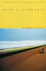 Title: Edgewater: Poems, Author: Ruth L Schwartz