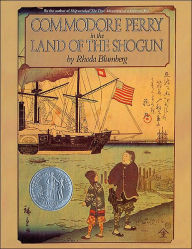 Title: Commodore Perry in the Land of the Shogun, Author: Rhoda Blumberg