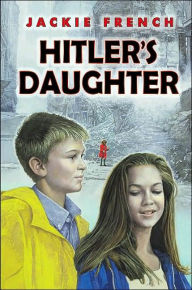 Title: Hitler's Daughter, Author: Jackie French