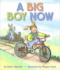 Title: A Big Boy Now, Author: Eileen Spinelli