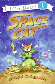Title: Space Cat (I Can Read Book 1 Series), Author: Doug Cushman