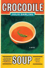 Crocodile Soup: A Novel