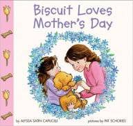 Title: Biscuit Loves Mother's Day, Author: Alyssa Satin Capucilli