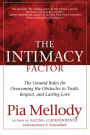 The Intimacy Factor: The Ground Rules for Overcoming the Obstacles to Truth, Respect, and Lasting Love