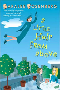 Title: A Little Help from Above, Author: Saralee Rosenberg