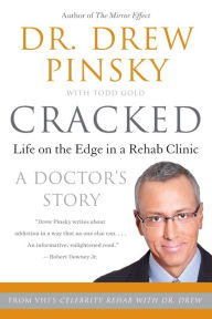 Title: Cracked: Life on the Edge in a Rehab Clinic, Author: Drew Pinsky