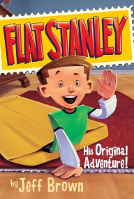 Title: Flat Stanley: His Original Adventure!, Author: Jeff Brown
