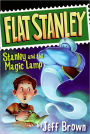 Stanley and the Magic Lamp (Flat Stanley Series)