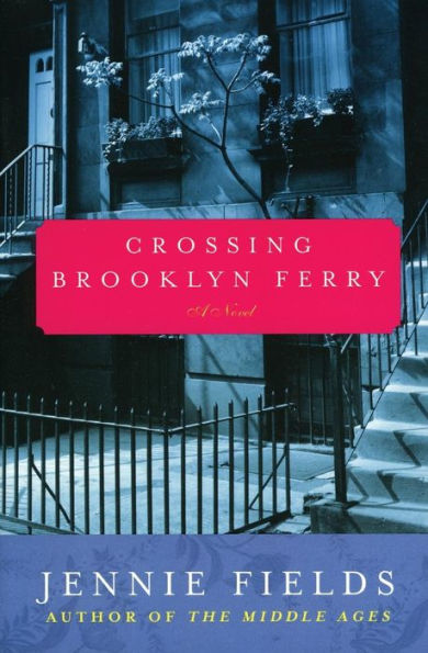Crossing Brooklyn Ferry: A Novel
