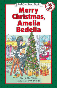 Title: Merry Christmas, Amelia Bedelia (Level 2, An I Can Read Book), Author: Peggy Parish