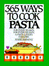 Title: 365 Ways to Cook Pasta: For Every Season, For Every Reason, A Pasta Lover's Paradise, Author: Marie Simmons