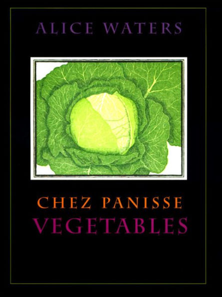 Chez Panisse Vegetables