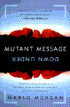 Title: Mutant Message Down Under, Author: Marlo Morgan