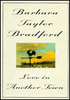 Title: Love in Another Town, Author: Barbara Taylor Bradford