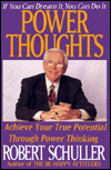 Title: Power Thoughts: Achieve Your True Potential through Power Thinking, Author: Robert H. Schuller