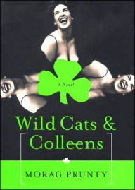 Title: Wild Cats and Colleens, Author: Morag Prunty