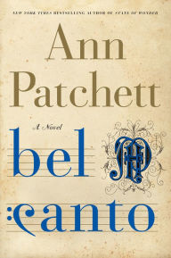 Title: Bel Canto, Author: Ann Patchett
